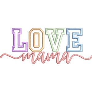 Diseño de Bordado “LOVE Mamá” en Aplicación – 5 Tamaños